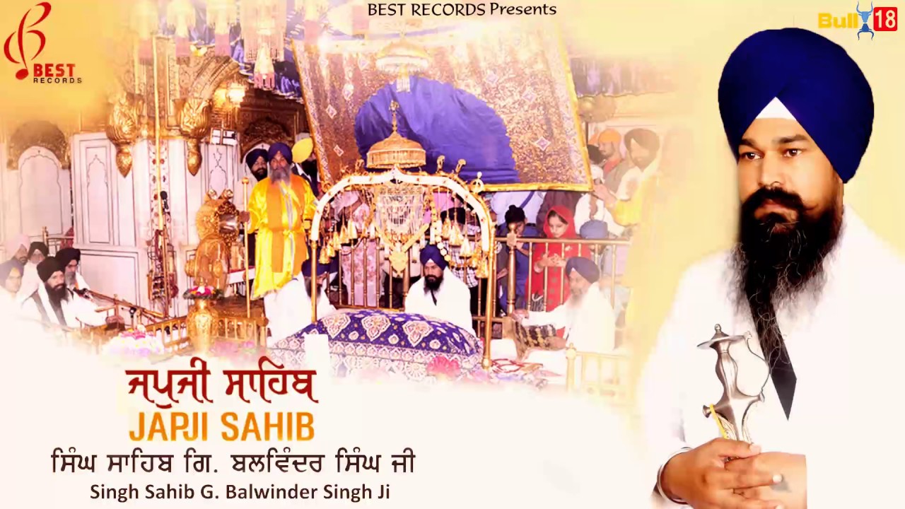Japji Sahib - ਜਪੁਜੀ ਸਾਹਿਬ | Nitnem Sahib | Singh Sahib Gyani Balwinder Singh Ji | Best Records