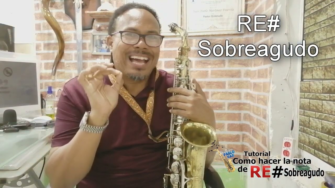 TUTORIAL COMO HACER LA NOTA DE RE# SOBREAGUDO EN EL SAXO ALTO