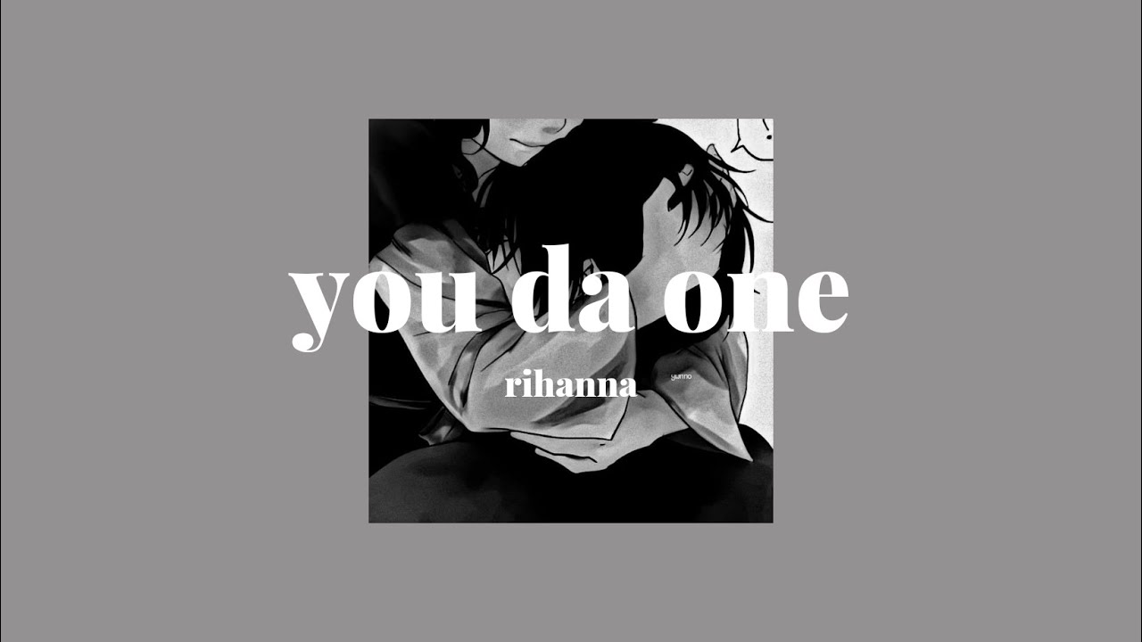 /sped up/ you da one - rihanna ~ you know how to love me hard i won't lie i'm falling hard