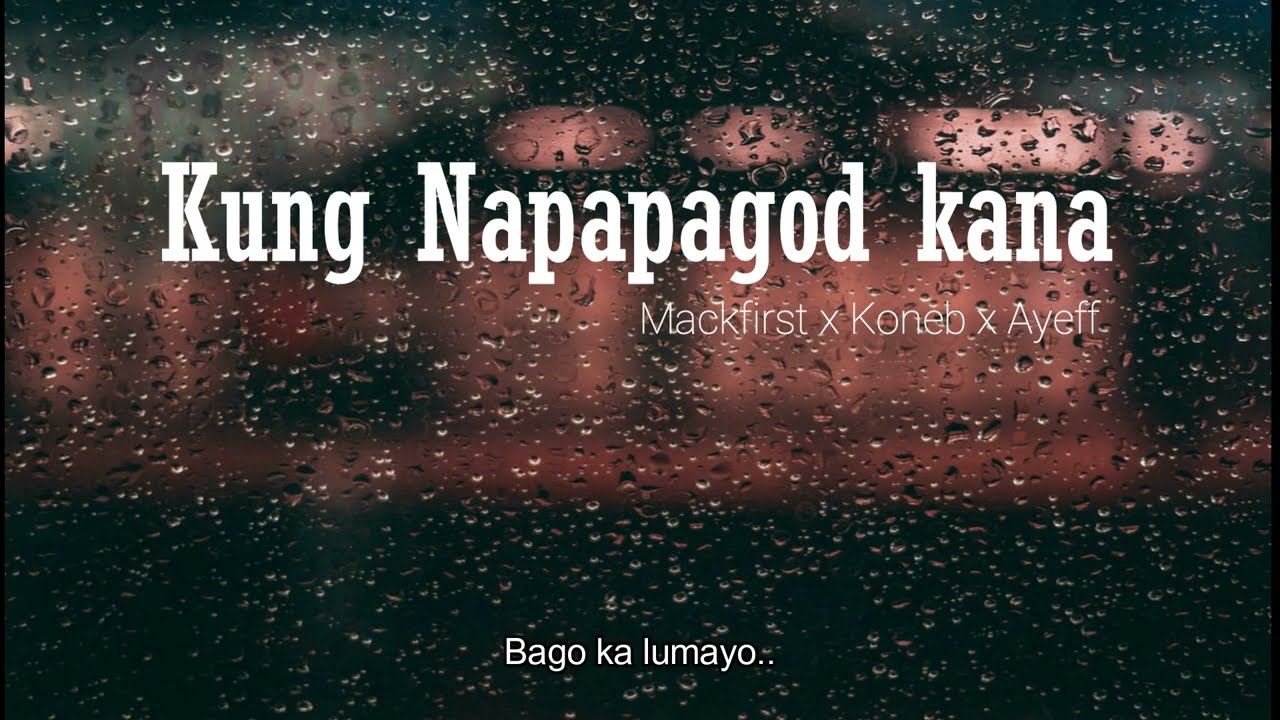 Kung Napapagod kana - Mackfirst X Koneb x Ayeff ( ProdBy; Clinxy Beats)