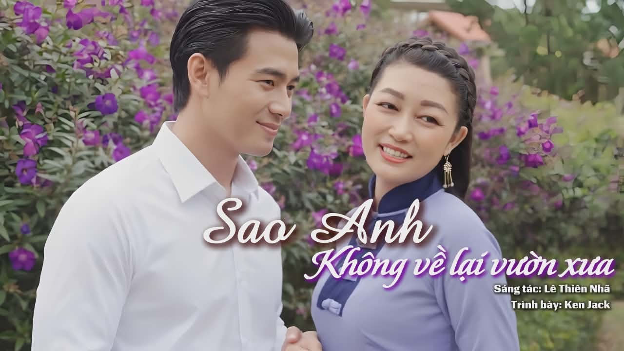 Sao Anh Không Về Lại Vườn Xưa | Ken Jack | Tiếng hát Bolero độc lạ mà hay | Sáng tác Lê Thiên Nhã