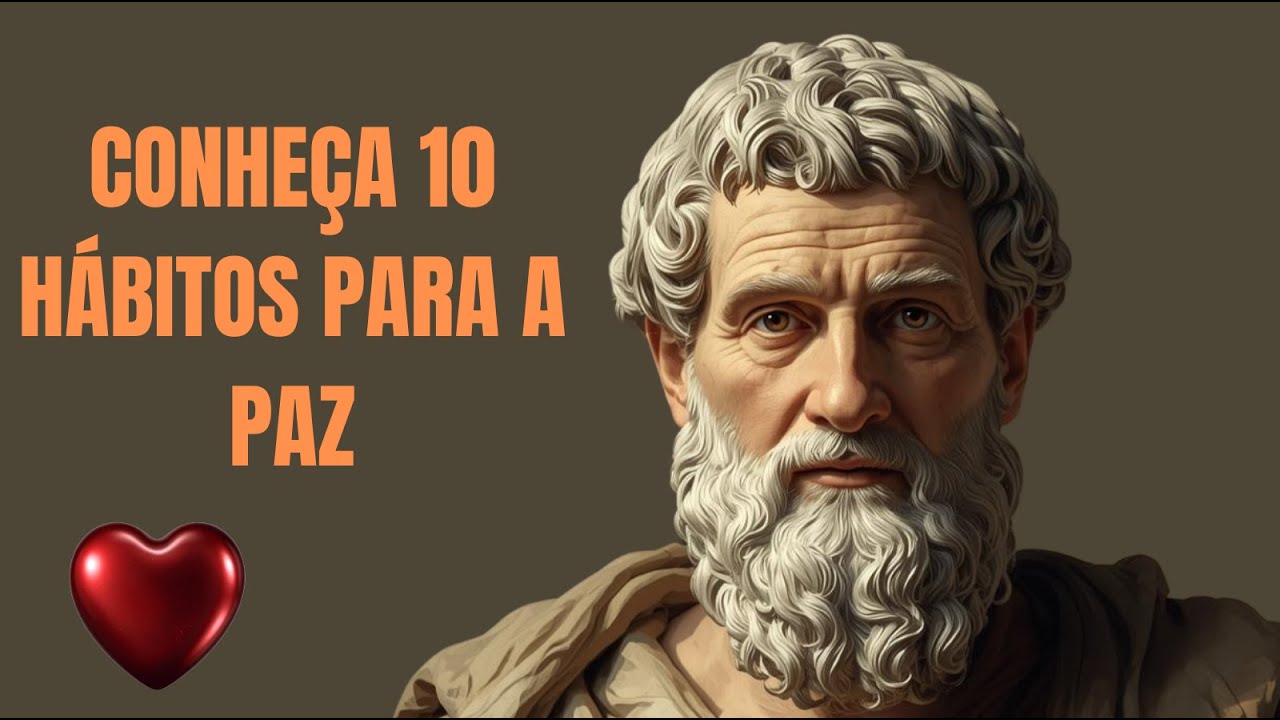 10 Hábitos Estoicos Para Uma Mente Indestrutível e em Paz