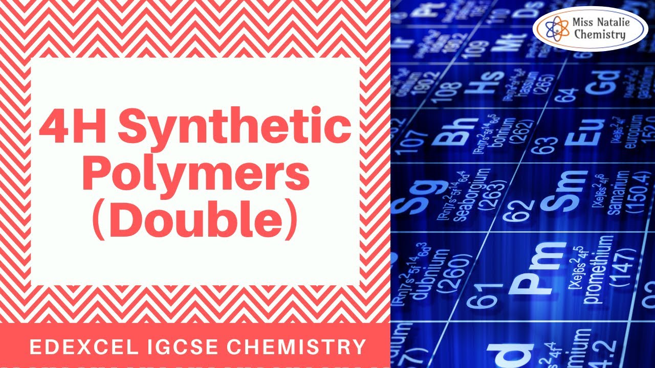 4H Synthetic Polymers (Double) - Edexcel IGCSE Chemistry