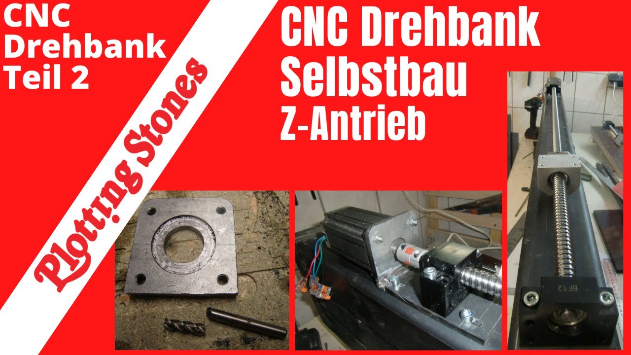 CNC Drehbank - Eigenbau - Teil 2 - Z-Antrieb