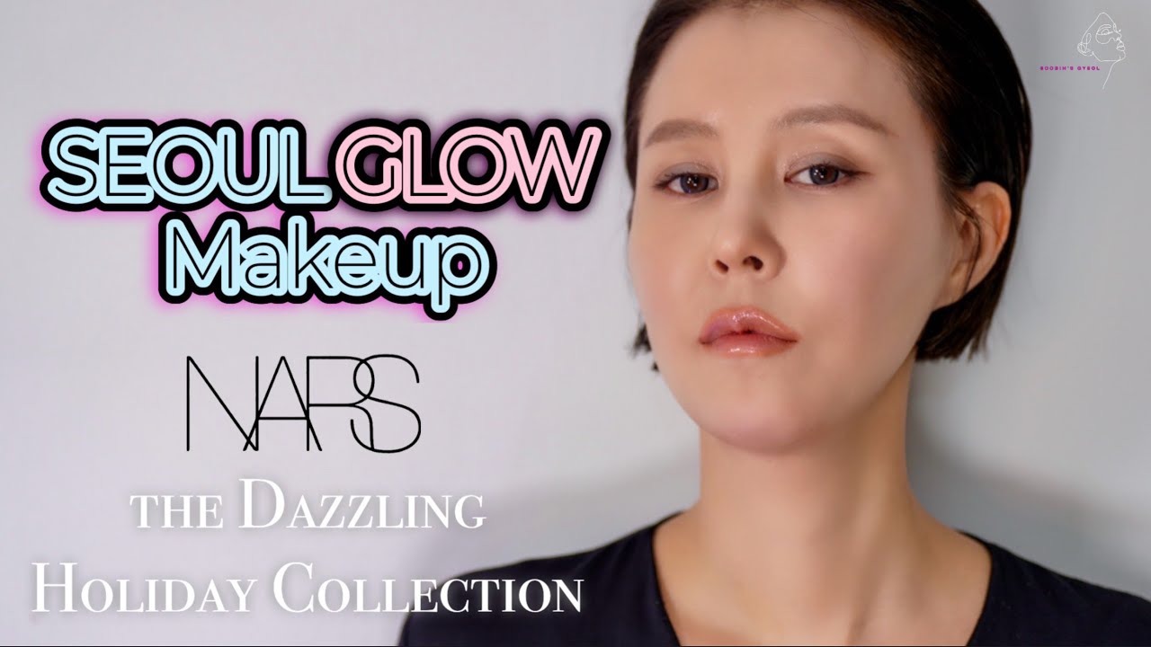 SEOUL GLOW with NARS | Макияж Seoul Glow, созданный светом города