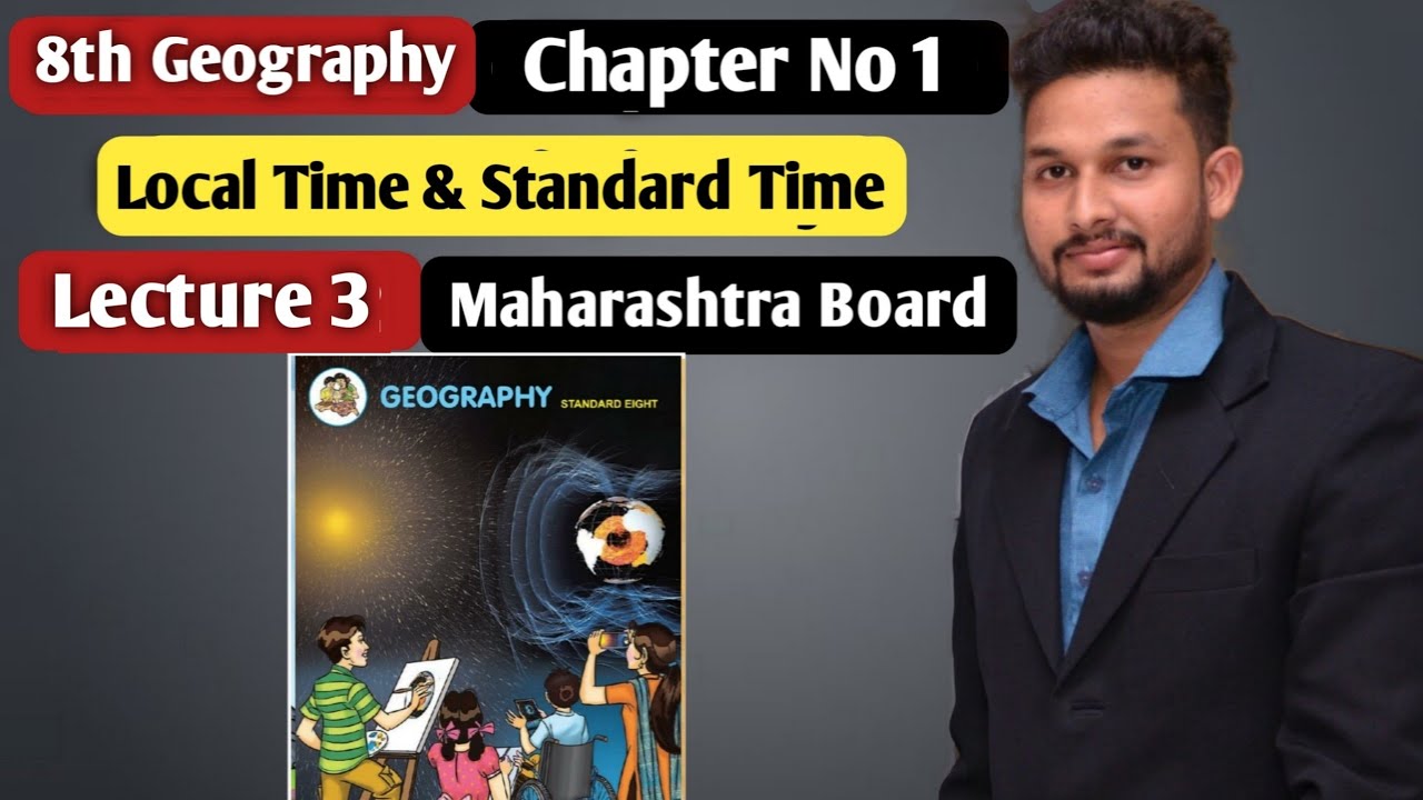 8th Geography | Chapter 1 | Local Time & Standard Time |  Lecture 3 | Maharashtra Board |