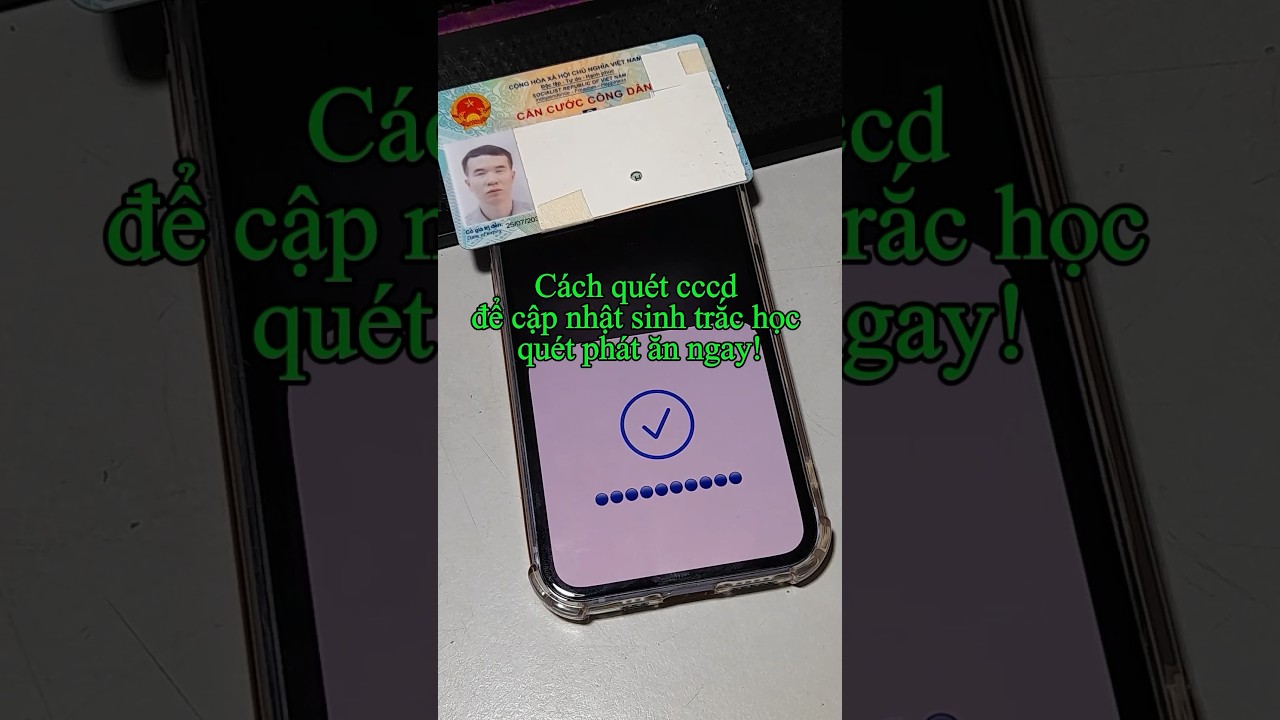 Qu&eacute;t cccd cập nhật sinh trắc học chuẩn nhất #cccd #new #news #shorts #short #iphone #tips #tricks