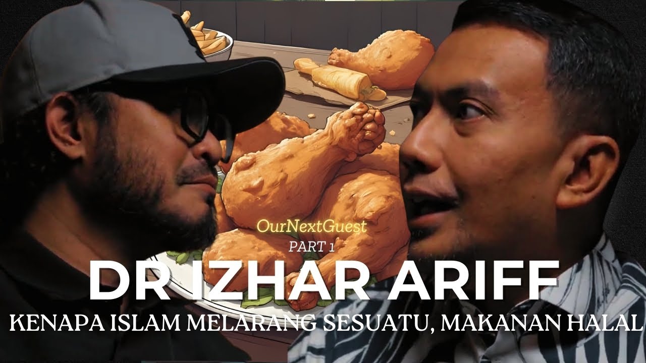 “Kenapa Dalam Islam Ada Hukum Haram” OurNextGuest #1/3 : Prof. Madya Dr Izhar Ariff