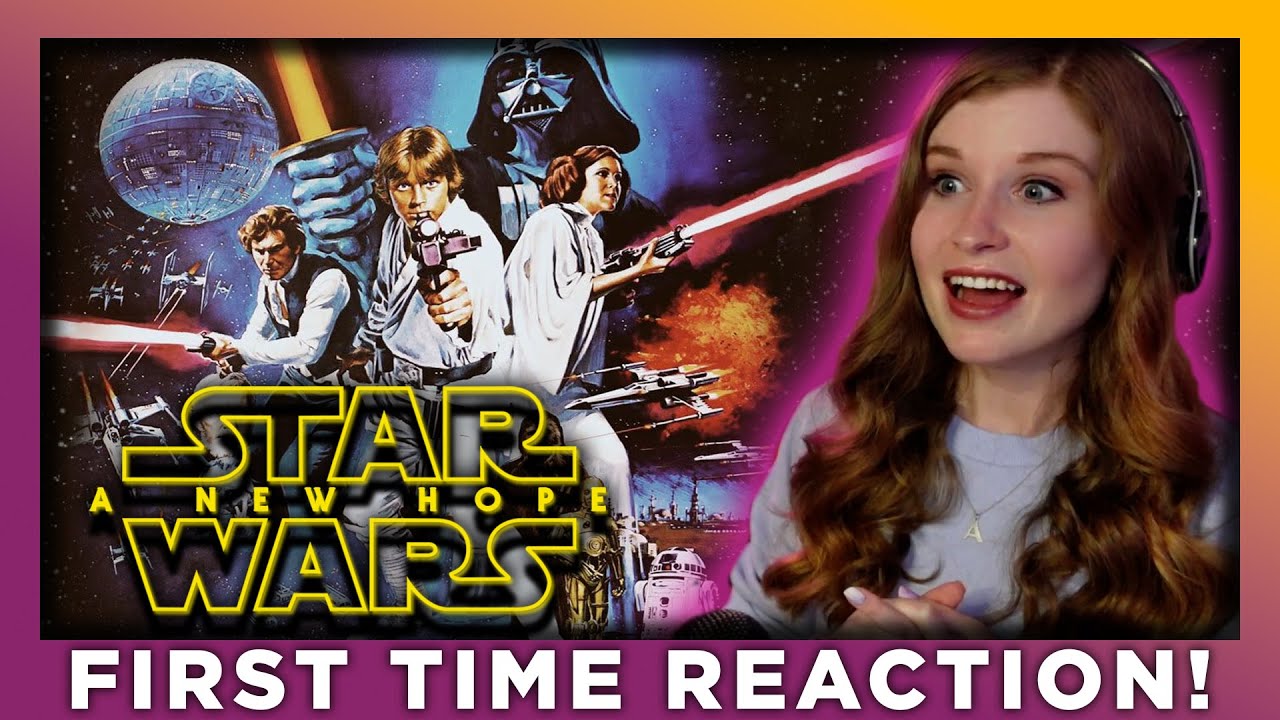 STAR WARS: EPISODE IV - A NEW HOPE - MOVIE REACTION - FIRST TIME WATCHING