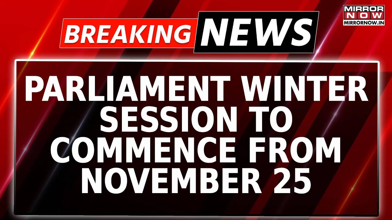 Parliament Winter Session Stage Set; Session To Commence From November 25 | Breaking News
