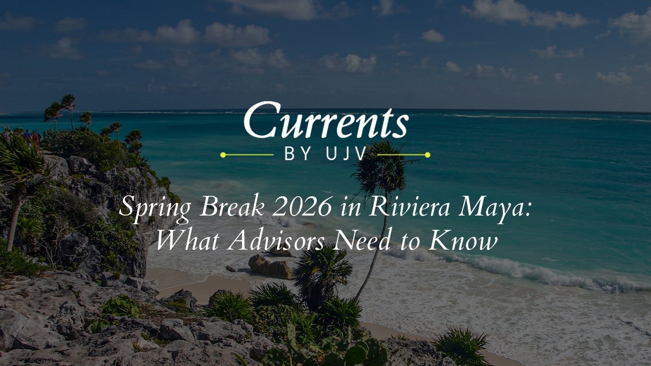 Spring Break 2026 in Riviera Maya:What Advisors Need to Know
