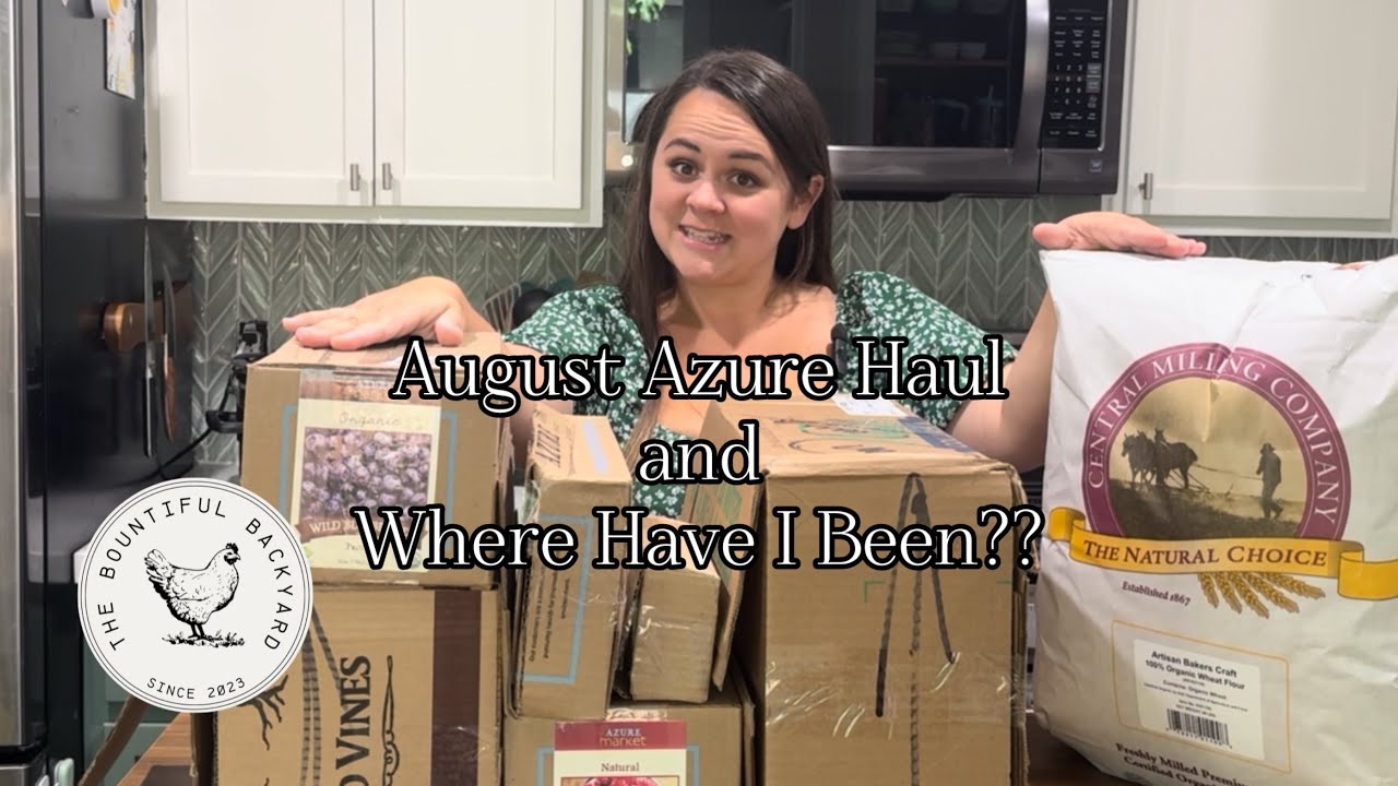 Amazing Azure Standard Haul and Life Update! It’s Been an Eventful Month!