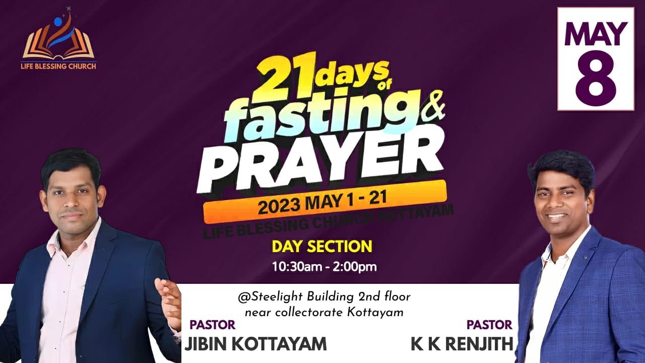 Pr. Jibin | 21 DAYS FASTING PRAYER | Day 2023 MAY 08 | L.B.C KOTTAYAM | Pastor. K.K. Renjith