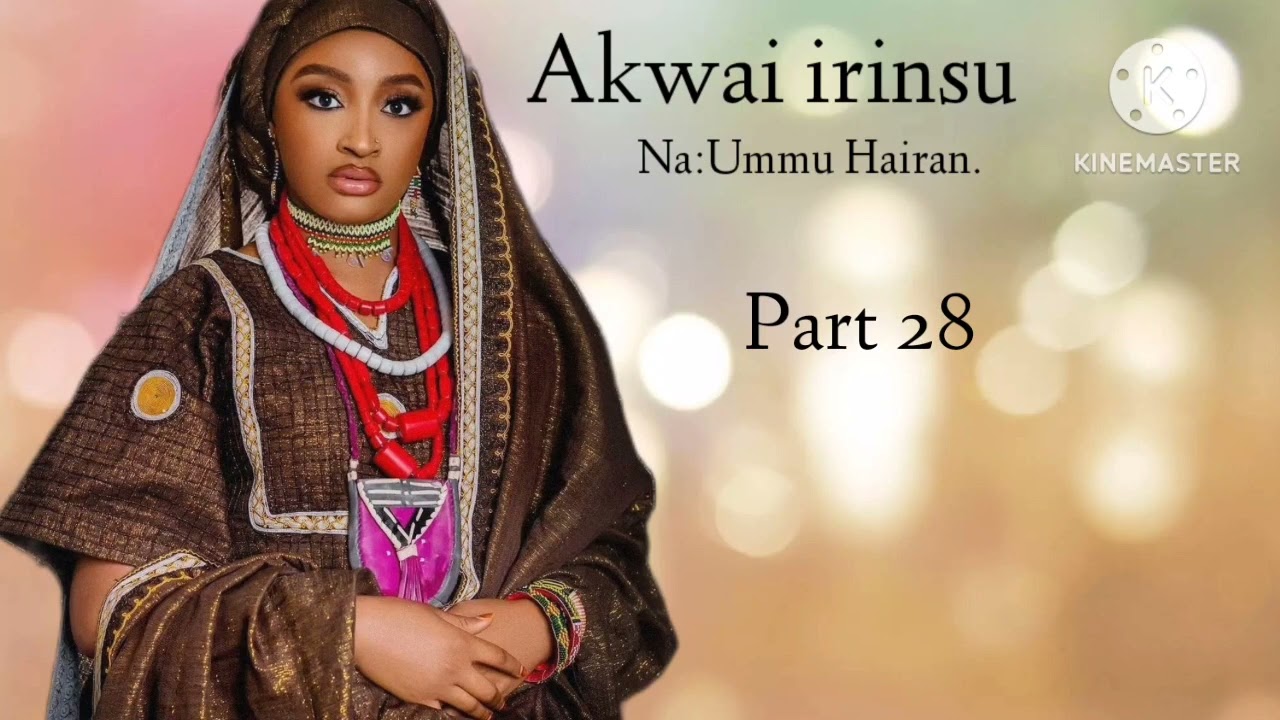 AKWAI IRINSU PART 28 Labarin Rafi'ah Da Abdulkadir  @Maman_Khairat12 @Ashnan-multimedia.