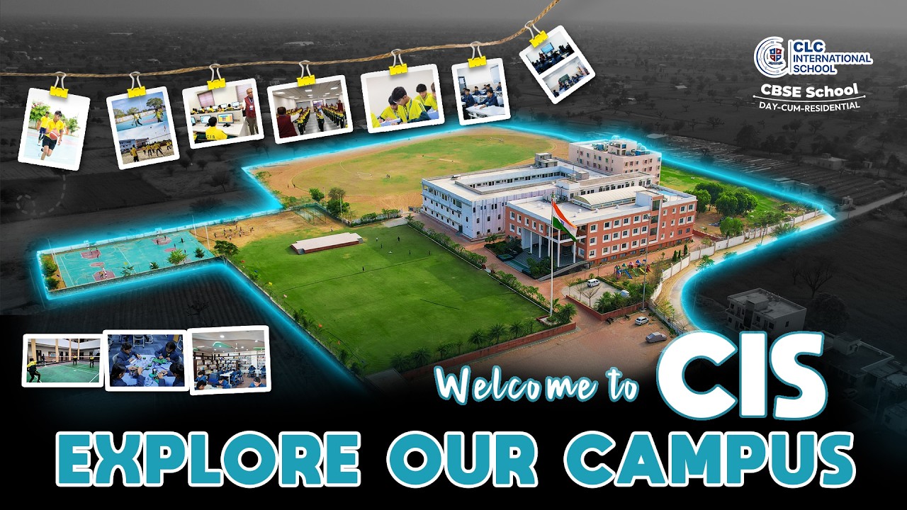 Take a complete tour of CLC International School