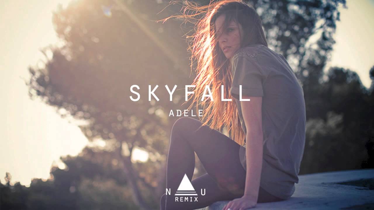 Adele - 007 Skyfall (NAU Drum and Bass Remix)