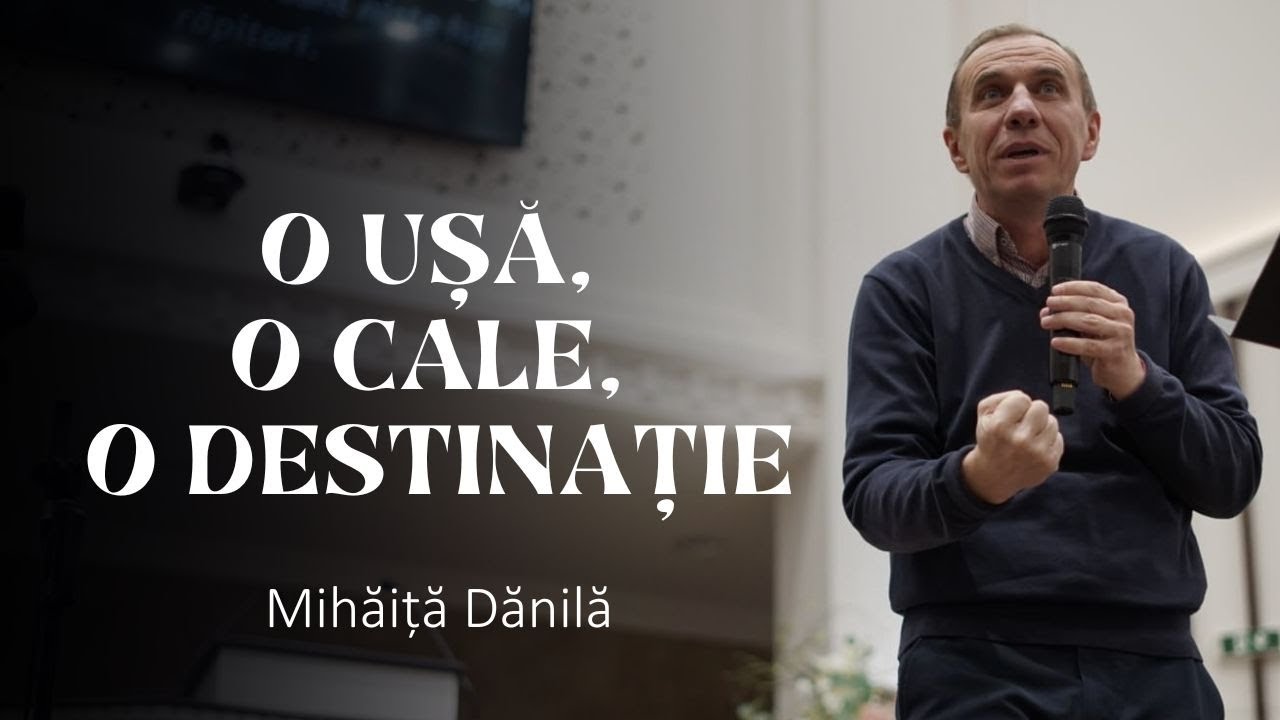 Mihăiță Dănilă - O ușă, o cale, o destinație