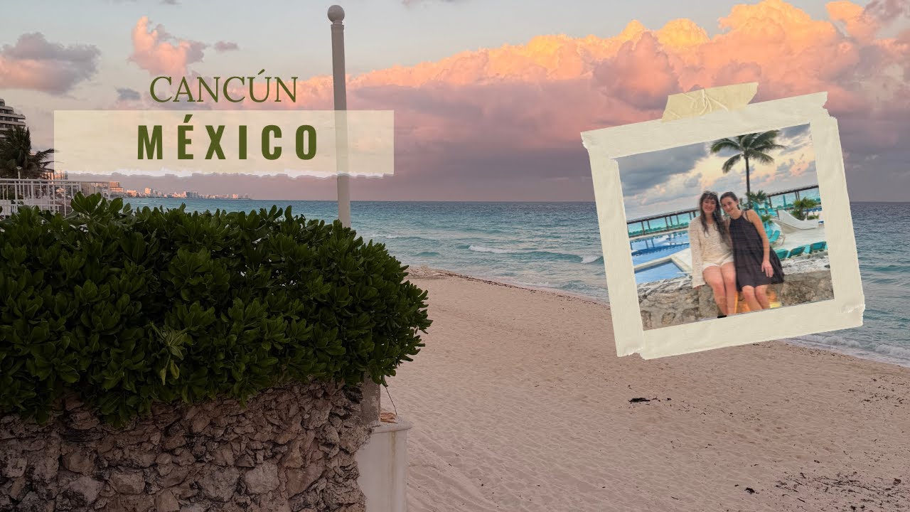 Winter Break in Cancún!
