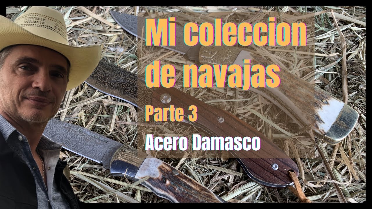 🚩 Mi colección de navajas parte 3 - Acero de Damasco