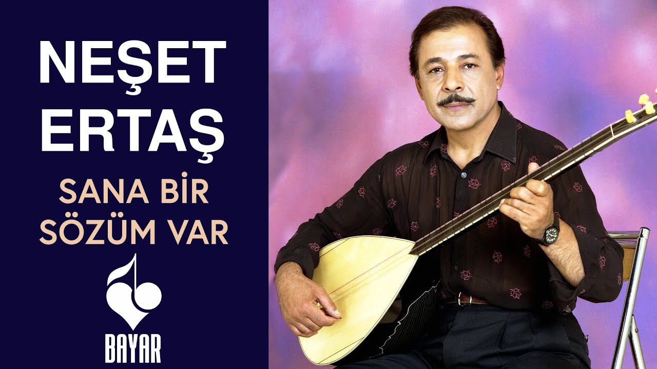 Neşet Ertaş - Sana Bir Sözüm Var