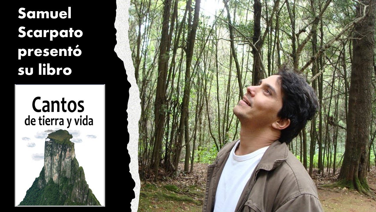 Samuel Scarpato presenta su libro "Cantos de Tierra y Vida"