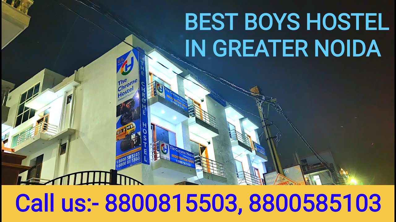 The Chrome Hostel (best hostel in greater noida) @ sharda University contact @ 8826587163,8800585103