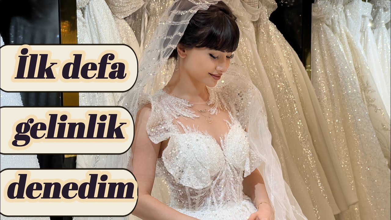 ilk gelinlik provam, çok heyecanlı anlar yaşadım 🥹🥰