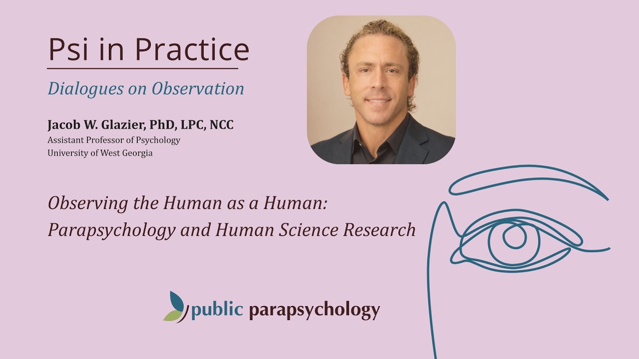 Parapsychology and Human Science Research | Jacob W. Glazier