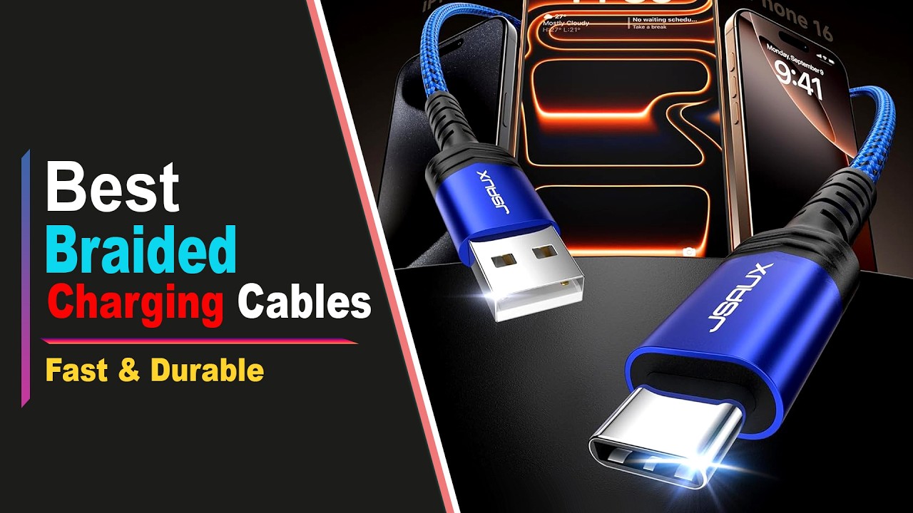 Best Braided Charging Cables in 2026 &ndash; Fast & Durable