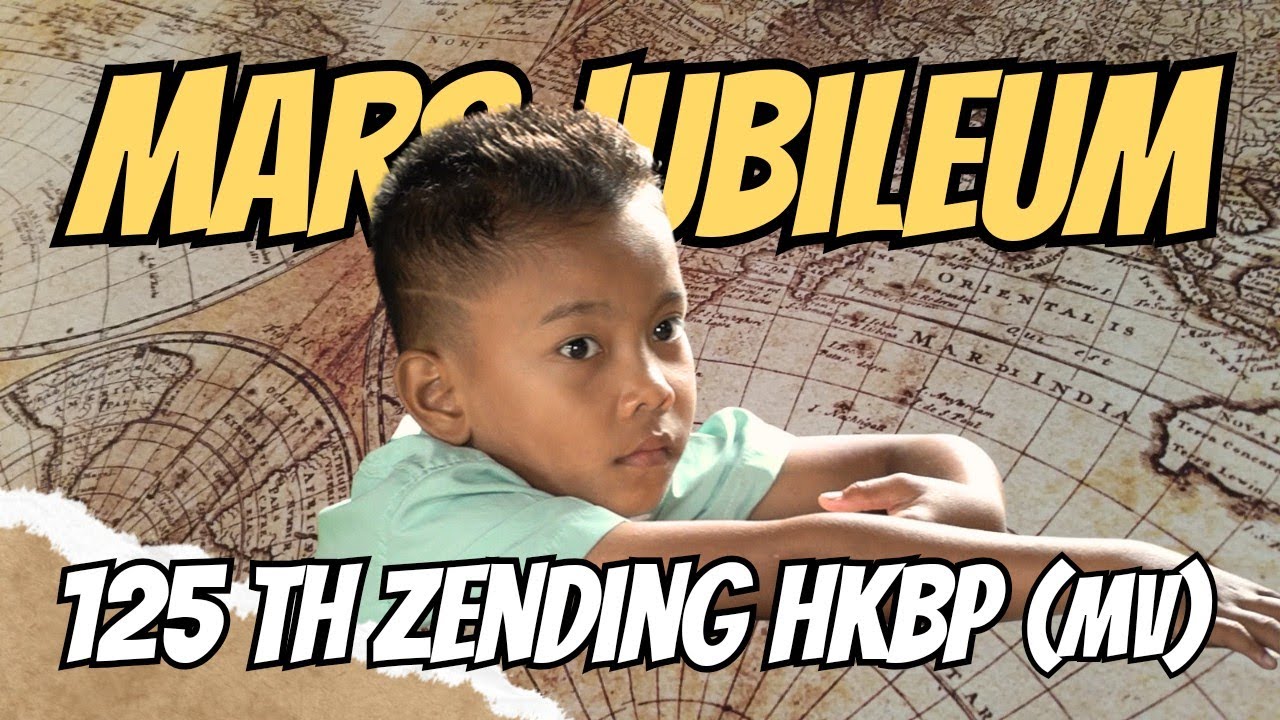 MARS JUBILEUM 125 TAHUN ZENDING HKBP MV (MUSIC VIDEO)
