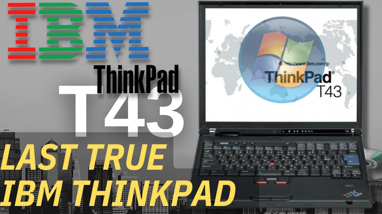 Обзор IBM ThinkPad T43 2005 года | Последний настоящий IBM ThinkPad
