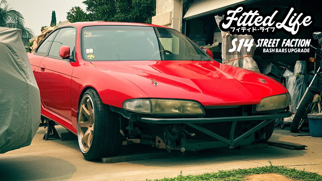 Обновление руля Fitted Life S14 240SX Street Faction Bash Bars! Эпизод 19