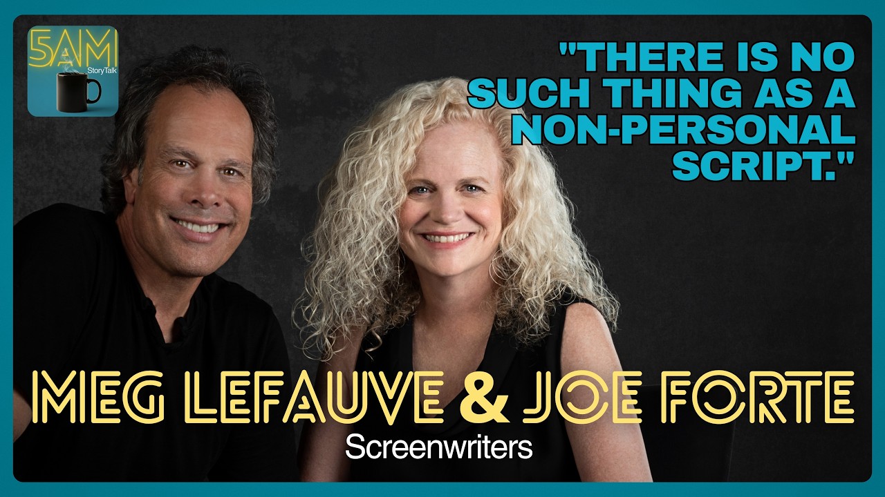 Screenwriters Meg LeFauve & Joe Forte | Breaking Your Story (and Life)