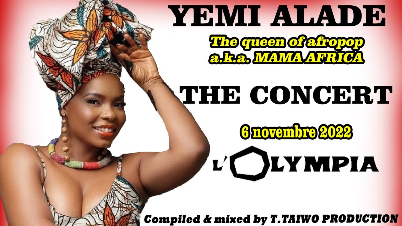 YEMI ALADE- FULL CONCERT AT THE L'OLYMPIA PARIS !!! 6 NOVEMBER 2022