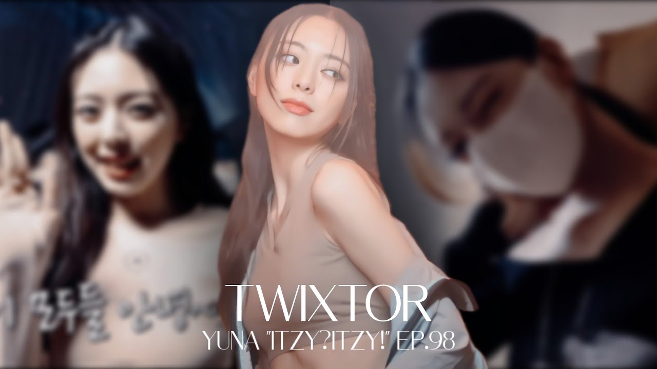 SLOWMO twixtor Yuna "ITZY?ITZY!" Ep. 98 clips for edits 4K
