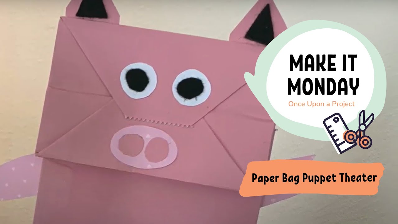 Make It Mondays: Paper Bag Puppet Theater