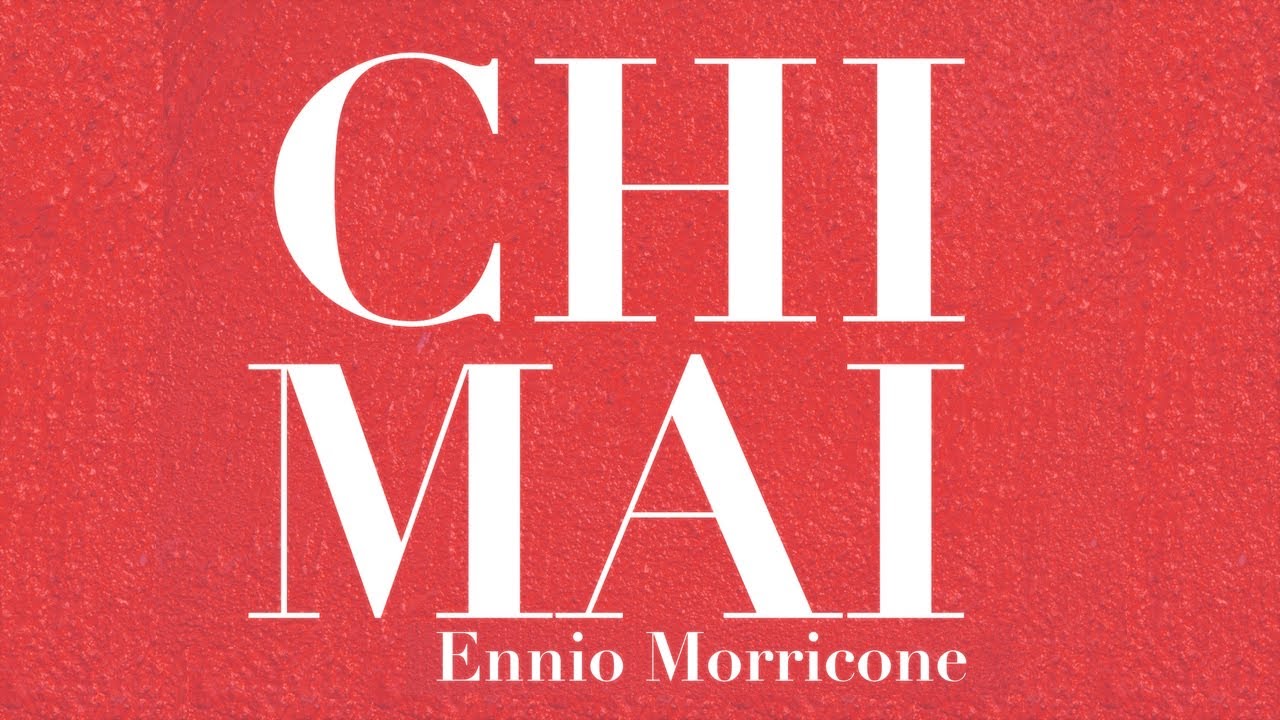 Ennio Morricone ● Maddalena - Chi Mai - (High Quality Audio)
