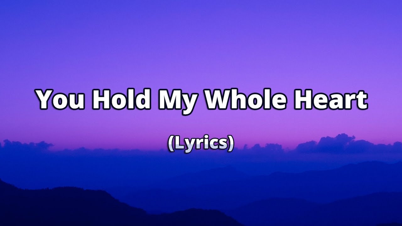 You Hold My Whole Heart | A Healing Ballad for Tired Hearts | Official Lyrics Video