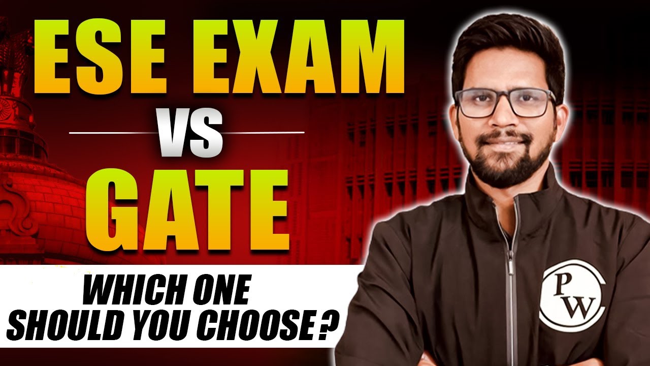 ESE Exam Vs GATE | Which One Should You Choose?