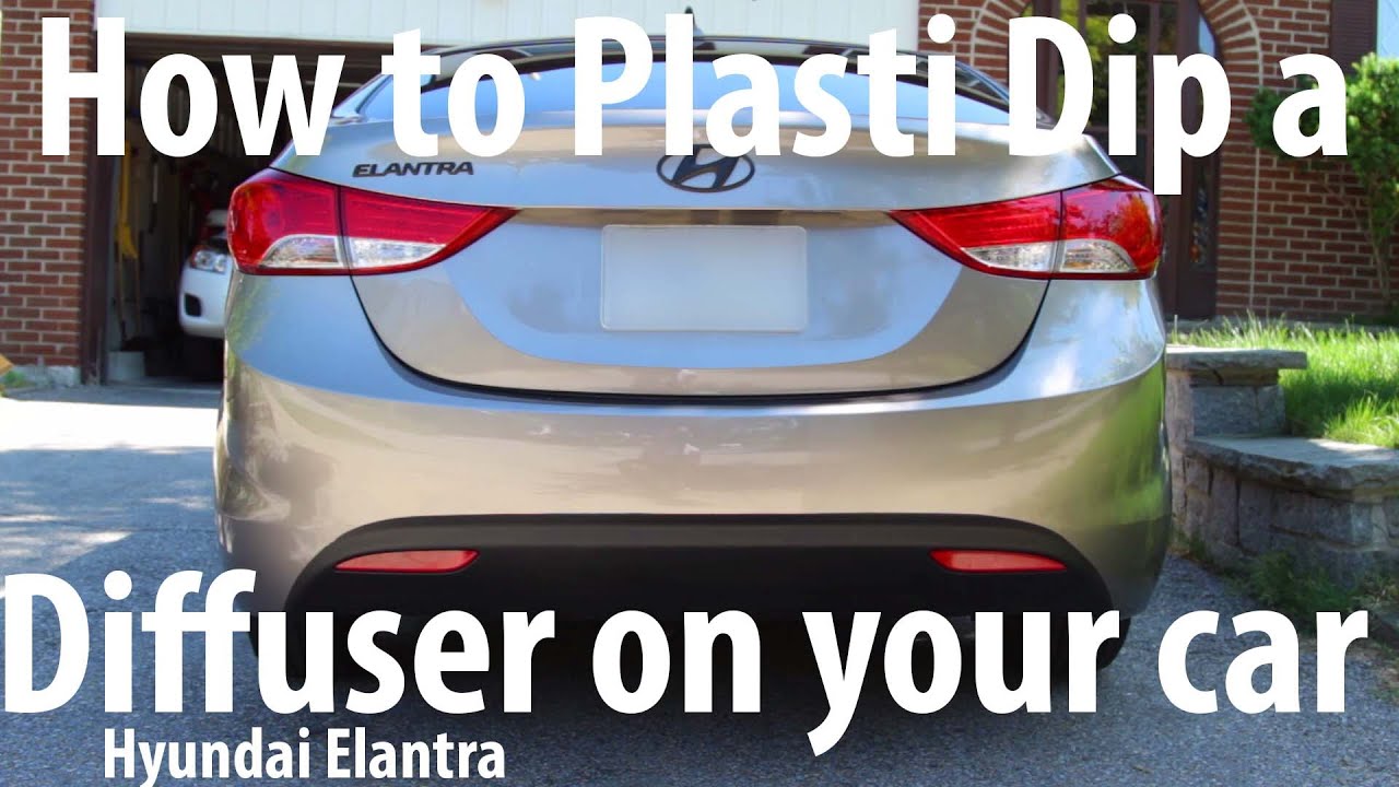 DIY How to Plasti Dip a Diffuser onto your car (Hyundai Elantra)
