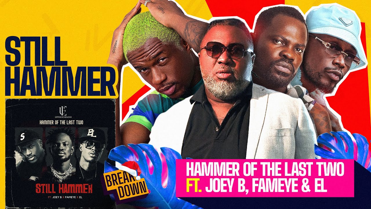 Hammer Ft Joey B x Fameye & EL | Still Hammer
