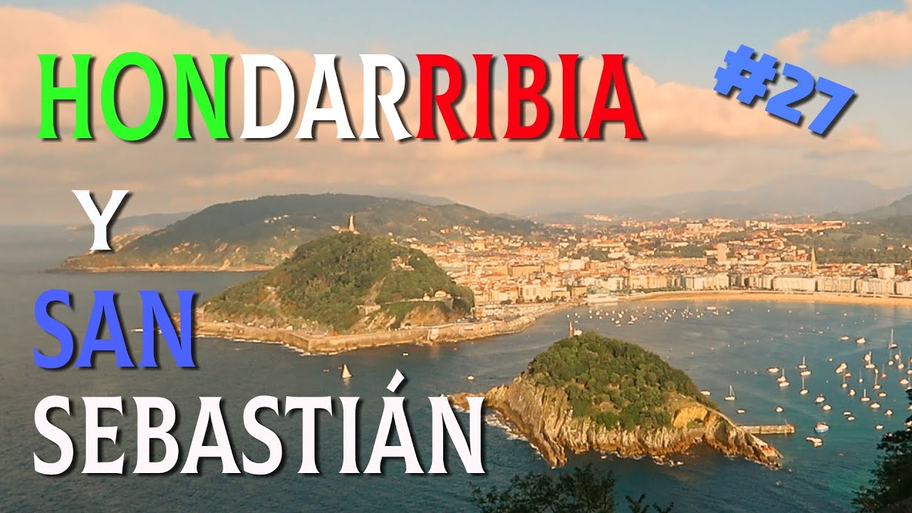 Que VER en HONDARRIBIA y SAN SEBASTIAN.