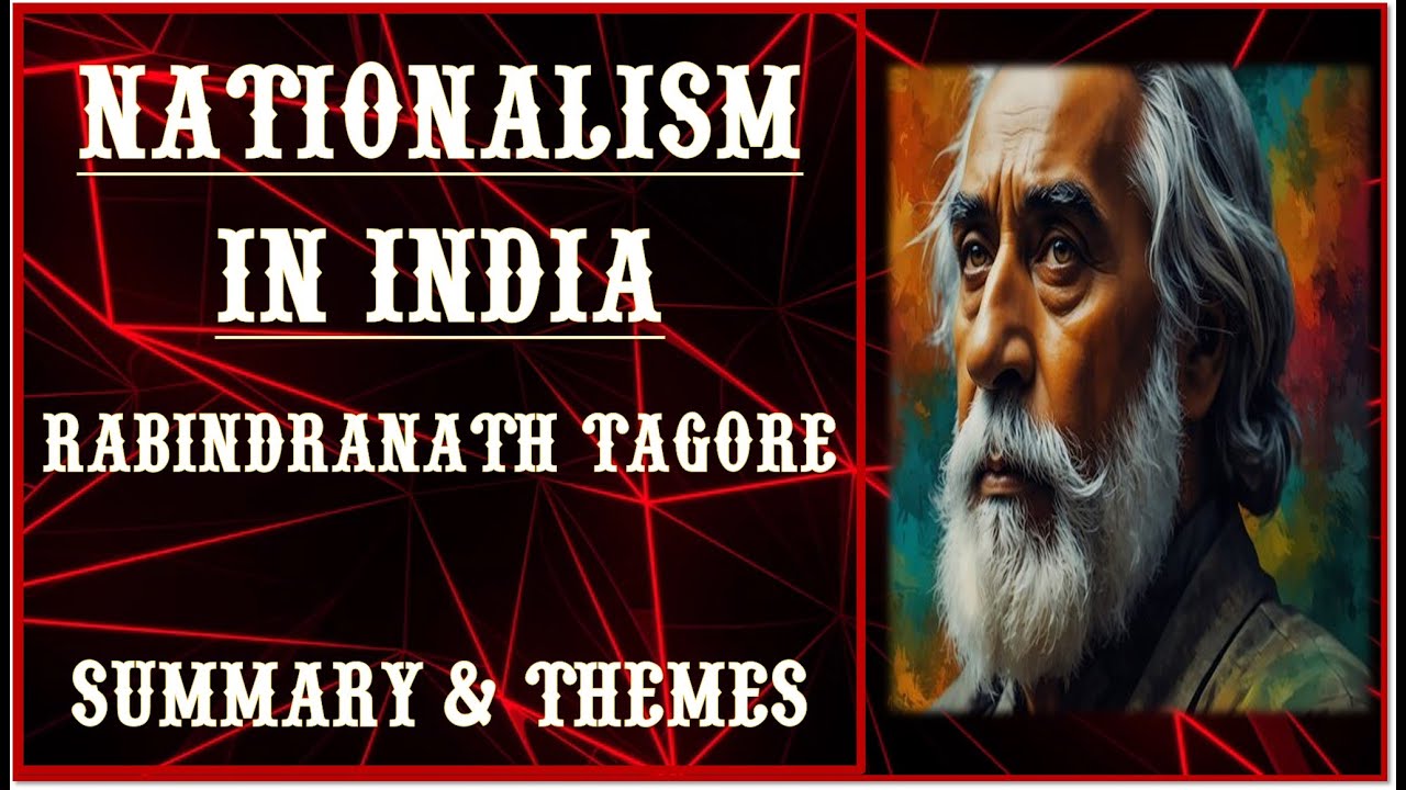 Nationalism in India |State and Society Rabindranath Tagore Detailed Summary & Themes Aspiring Minds
