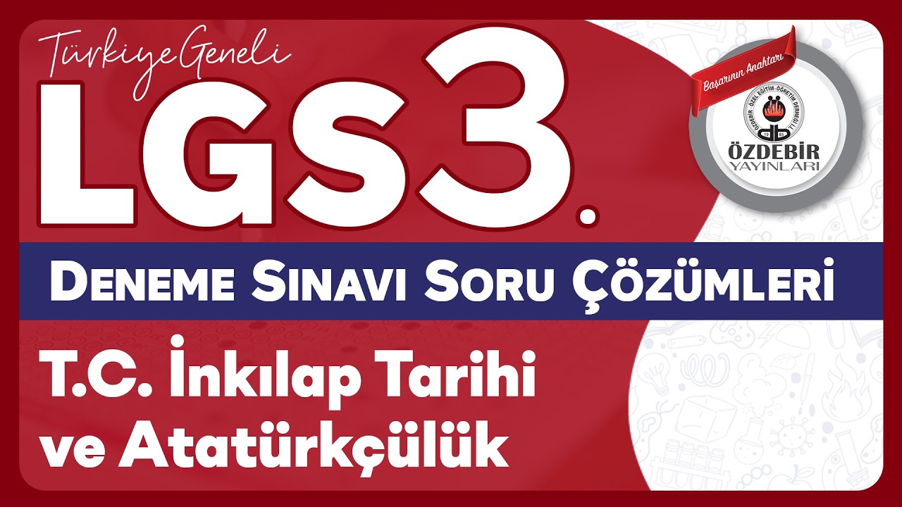 Şubat 2026 - LGS 3. Deneme Sınavı TC İNKILAP TARİHİ ve ATATÜRKÇÜLÜK Çözüm Videoları
