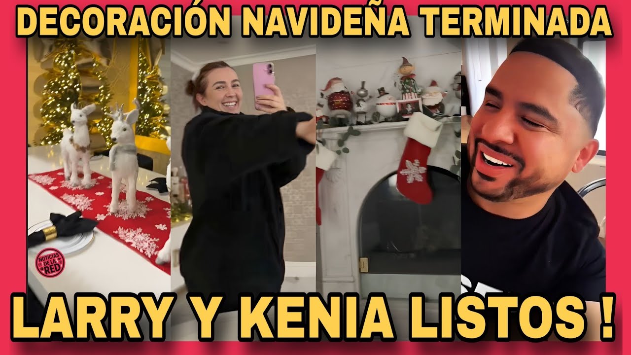 LARRY Y KENIA LISTOS DECORACIÓN NAVIDEÑA TERMINADA. NOTICIAS DE LA RED.