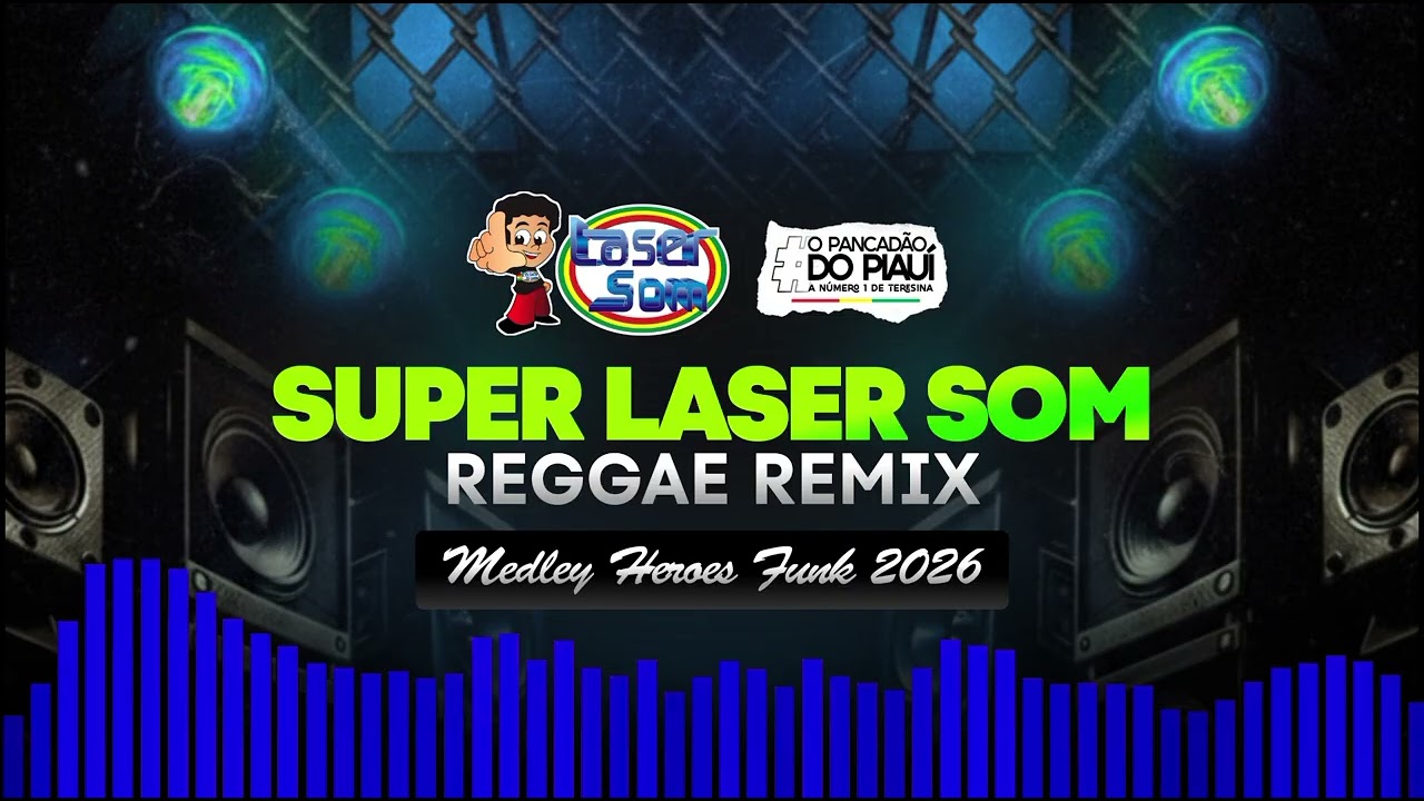 🔥 REGGAE LANÇAMENTO: MEDLEY HEROES REMIX FUNK 2026 LASER SOM