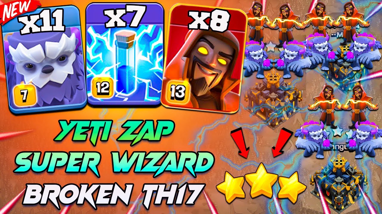 Best Th17 Super Wizard Yeti Attack Strategy With Zap Spell ! Th17 Attack Strategy 2025 CWL