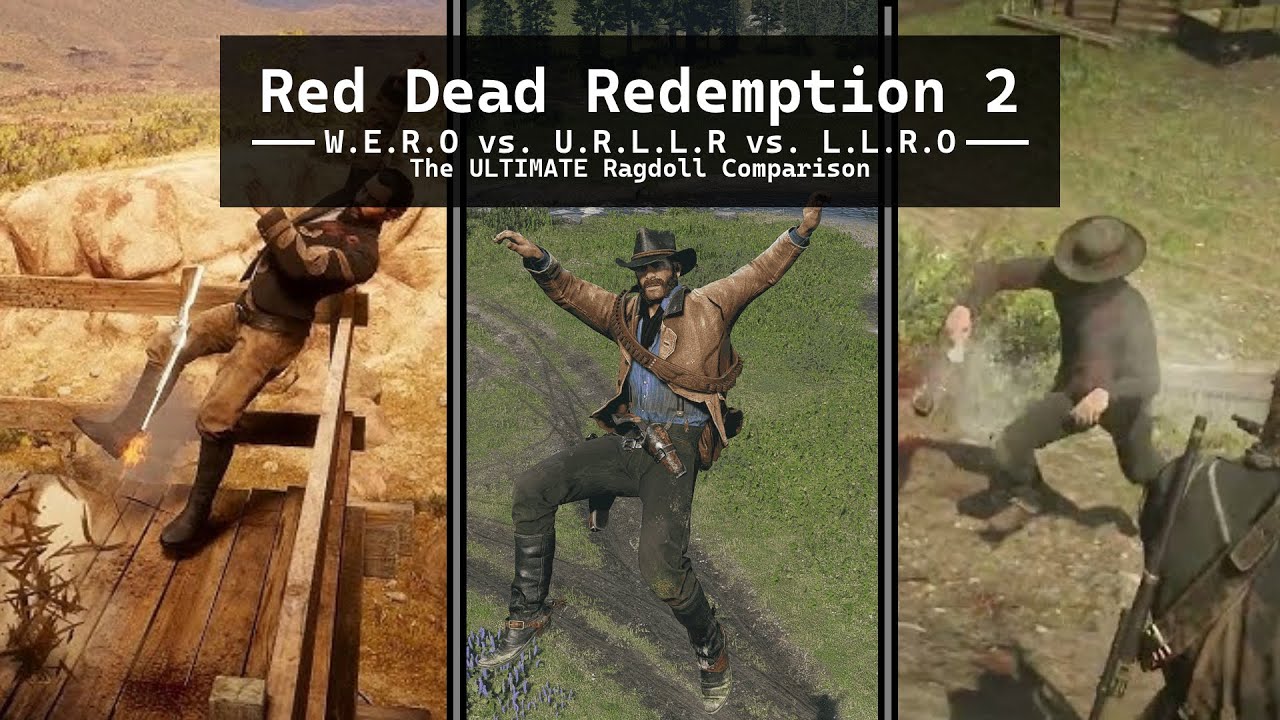 W.E.R.O vs.  U.R.L.L.R vs.  L.L.R.O | The Ultimate RDR2 Ragdoll Mod Comparison..