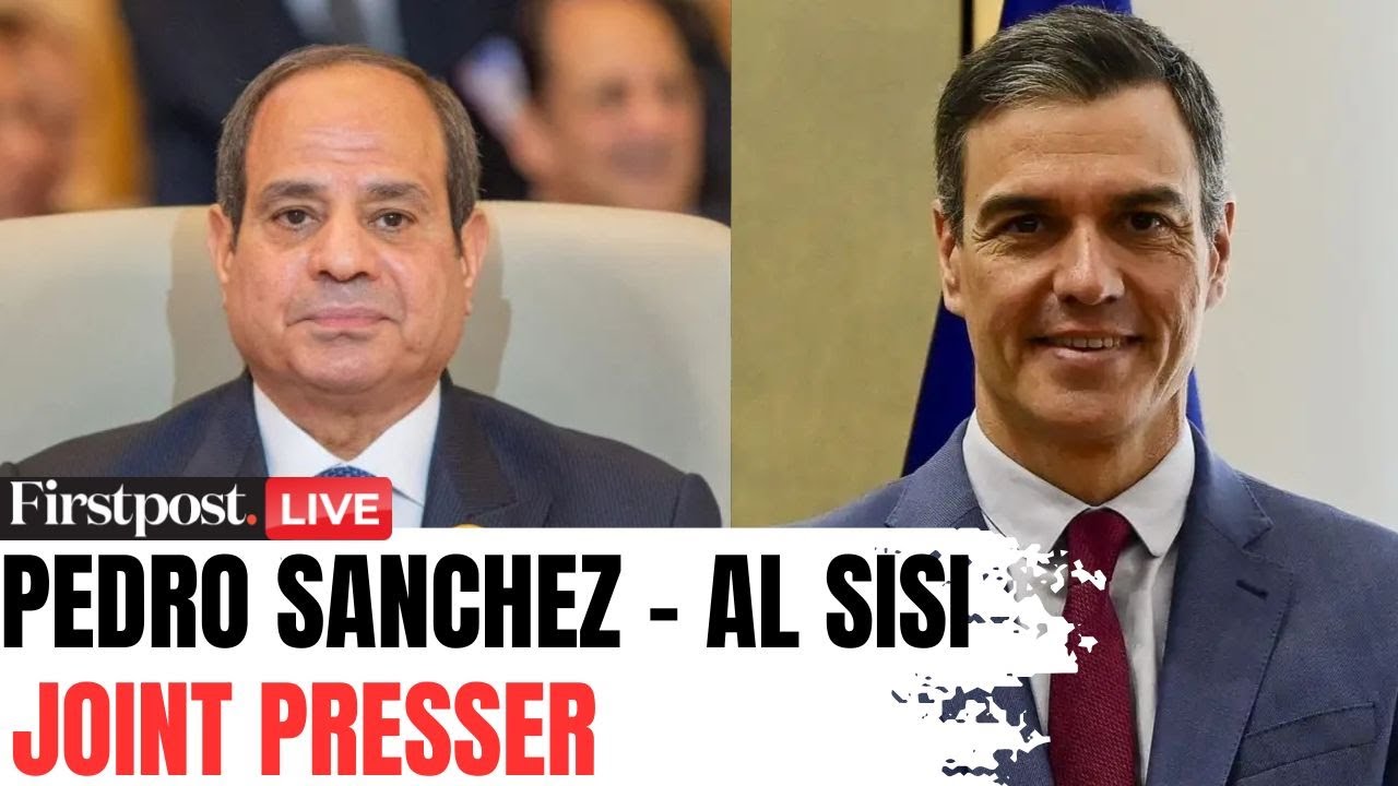 LIVE: Spain PM Pedro Sanchez and Egyptian President Abdel Fattah al-Sisi Address Media | N18G