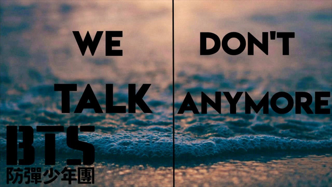 BTS [바탄 소년]- we don't Talk anymore : audio